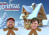 GritVegas Weekend Update December 16-18
